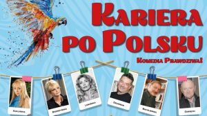 Sztuka teatralna – Kariera po polsku