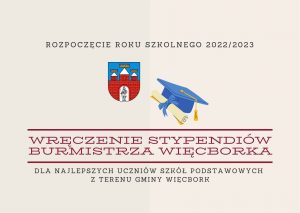 Rozpoczęcie roku szkolnego 2022-2023 oraz wręczenie stypendiów Burmistrza Więcborka